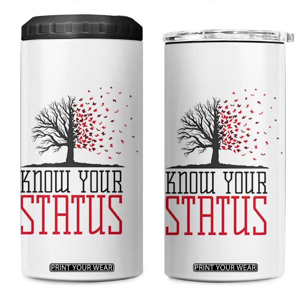 HIV Awareness Month 4 in 1 Can Cooler Tumbler Know Your Status Prevention Support Gift TS12 One Size: 16 oz White Print Your Wear