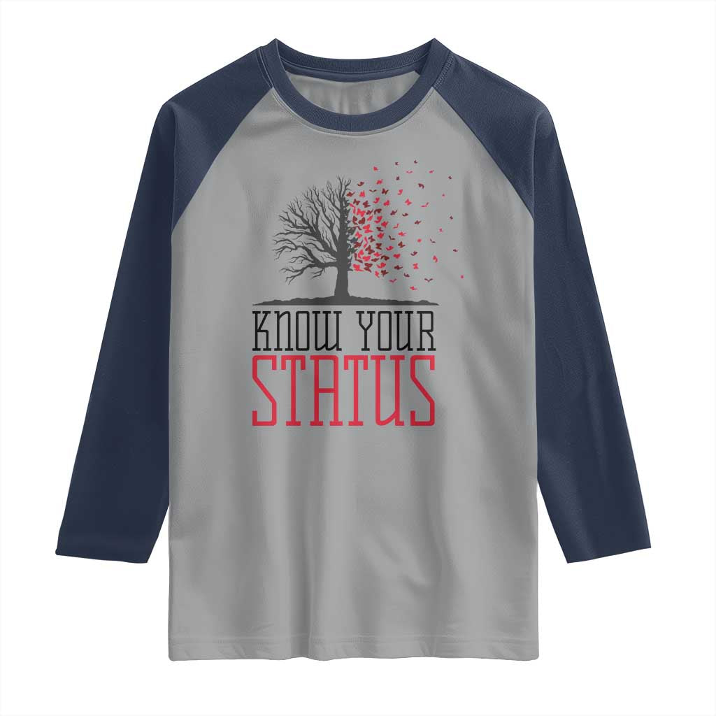 HIV Awareness Month Raglan Shirt Know Your Status Prevention Support Gift TS12 Sport Gray Navy Print Your Wear