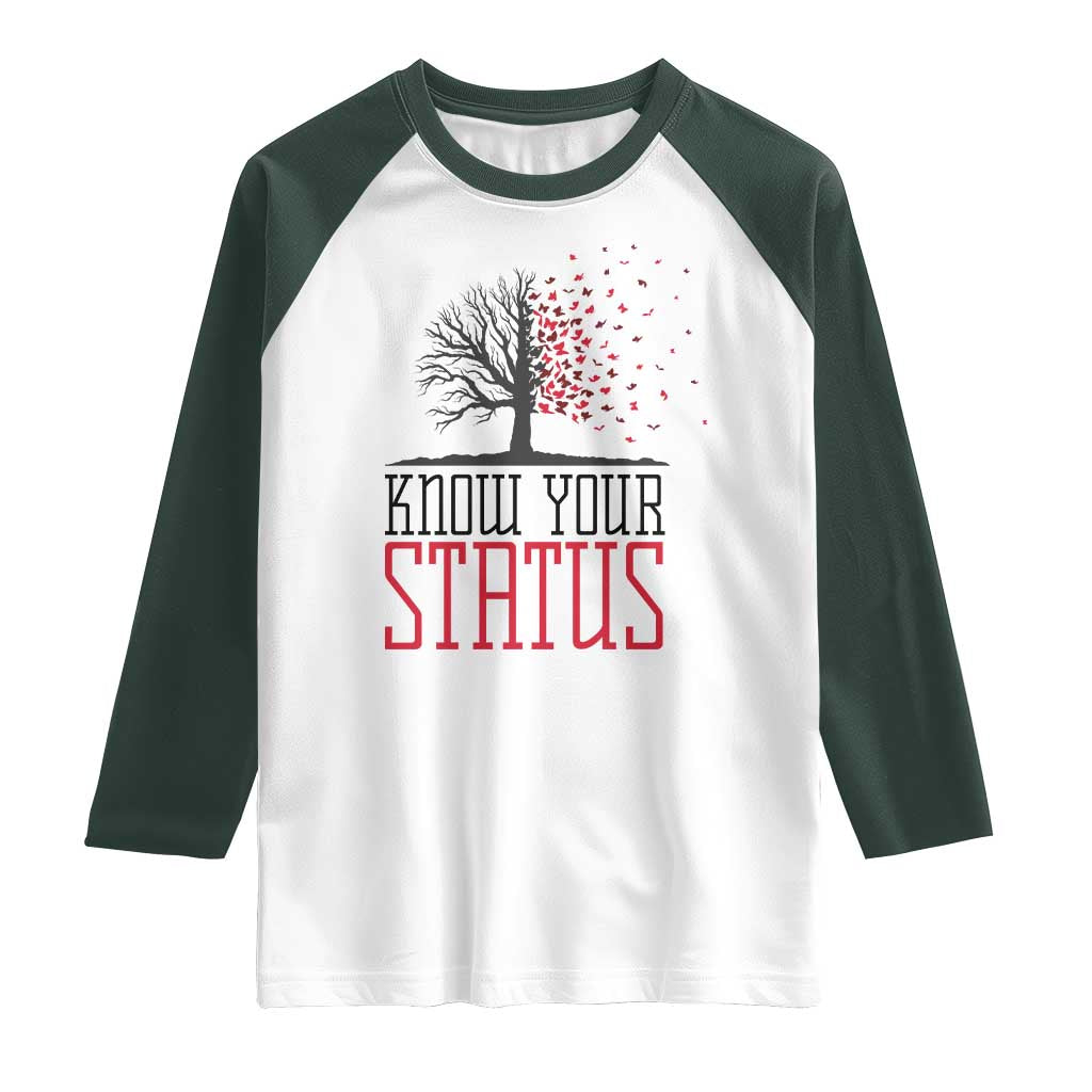 HIV Awareness Month Raglan Shirt Know Your Status Prevention Support Gift TS12 White Dark Forest Green Print Your Wear