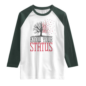 HIV Awareness Month Raglan Shirt Know Your Status Prevention Support Gift TS12 White Dark Forest Green Print Your Wear