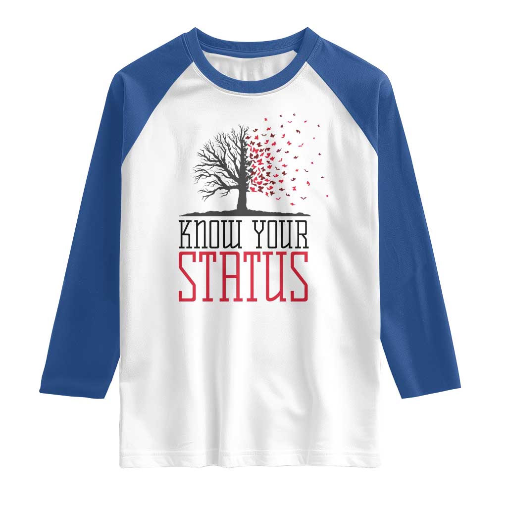 HIV Awareness Month Raglan Shirt Know Your Status Prevention Support Gift TS12 White Royal Print Your Wear
