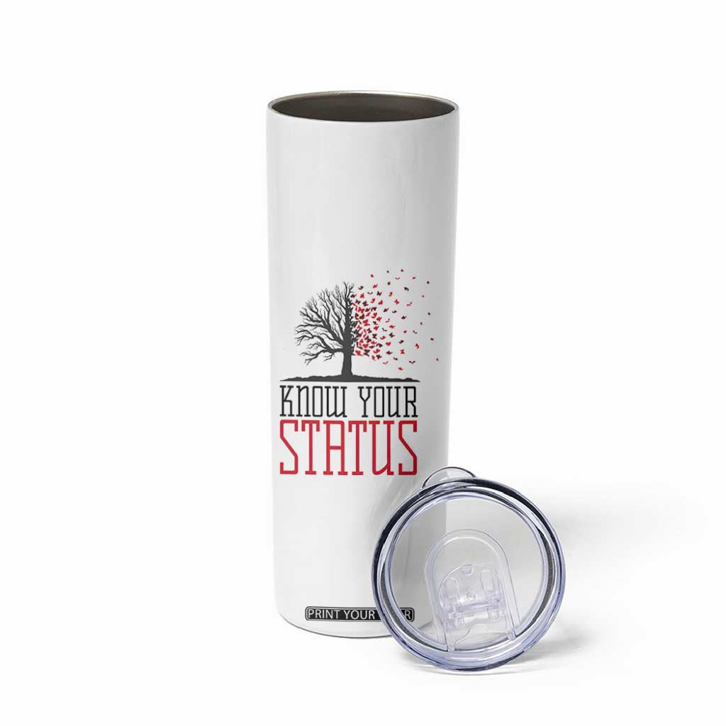 HIV Awareness Month Skinny Tumbler Know Your Status Prevention Support Gift TS12 Print Your Wear
