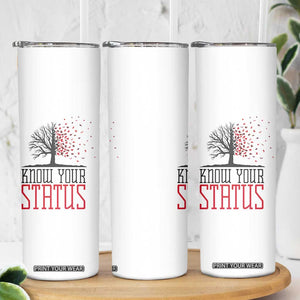 HIV Awareness Month Skinny Tumbler Know Your Status Prevention Support Gift TS12 Print Your Wear