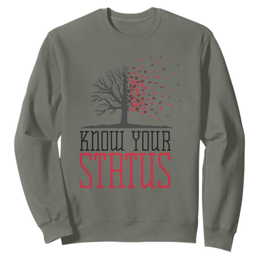 HIV Awareness Month Sweatshirt Know Your Status Prevention Support Gift TS12 Military Green Print Your Wear