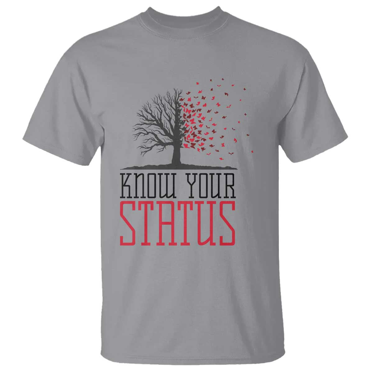 HIV Awareness Month T Shirt Know Your Status Prevention Support Gift TS12 Sport Gray Print Your Wear