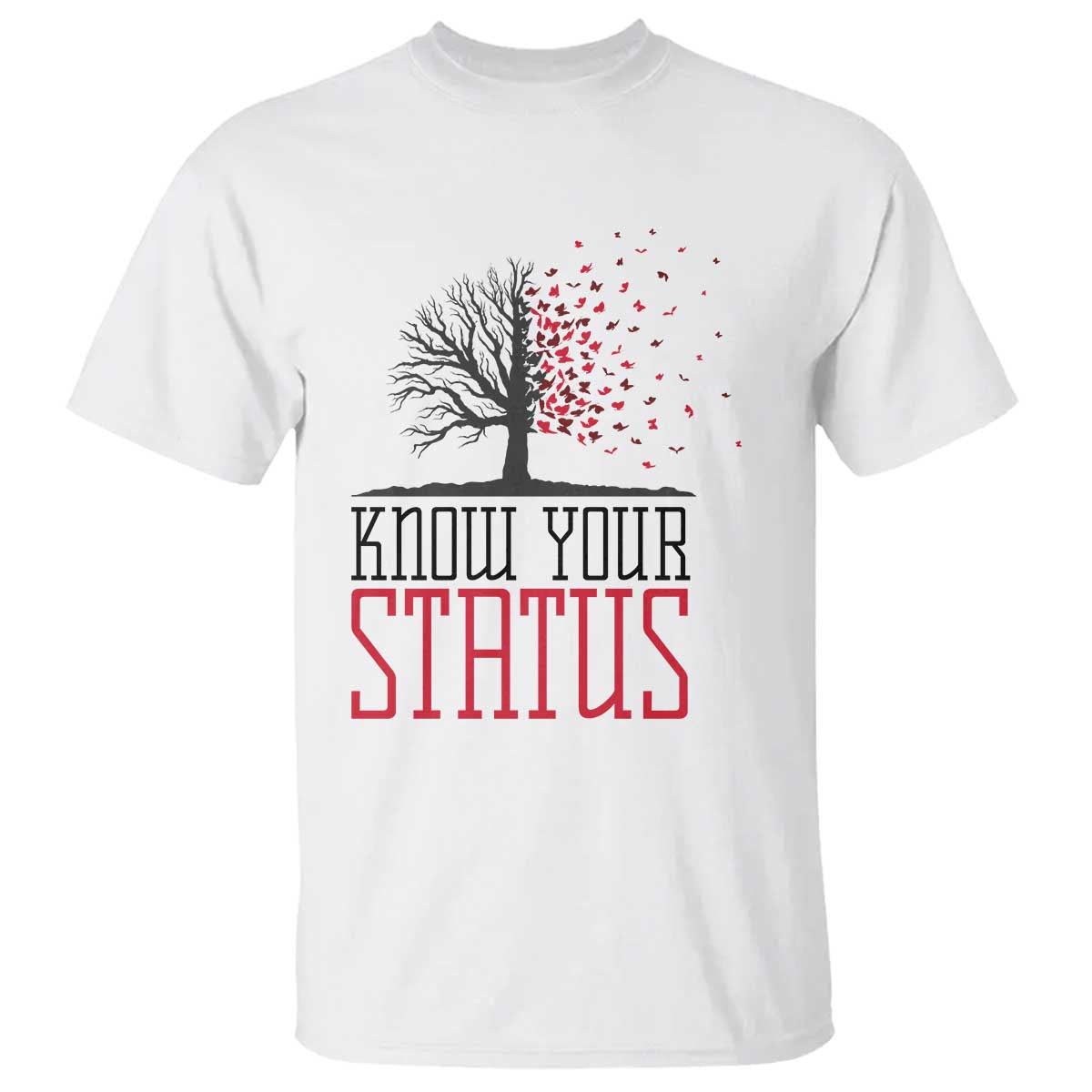 HIV Awareness Month T Shirt Know Your Status Prevention Support Gift TS12 White Print Your Wear