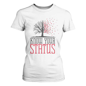 HIV Awareness Month T Shirt For Women Know Your Status Prevention Support Gift TS12 White Print Your Wear