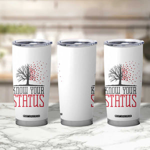 HIV Awareness Month Tumbler Cup Know Your Status Prevention Support Gift TS12 Print Your Wear