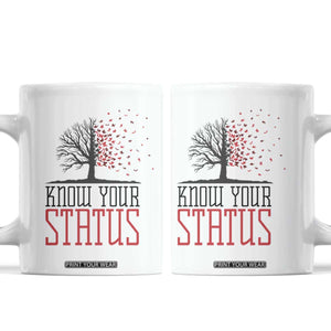 HIV Awareness Month Coffee Mug Know Your Status Prevention Support Gift TS12 White Print Your Wear