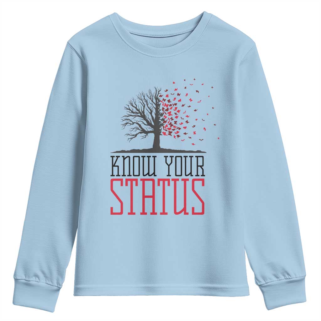 HIV Awareness Month Youth Sweatshirt Know Your Status Prevention Support Gift TS12 Light Blue Print Your Wear