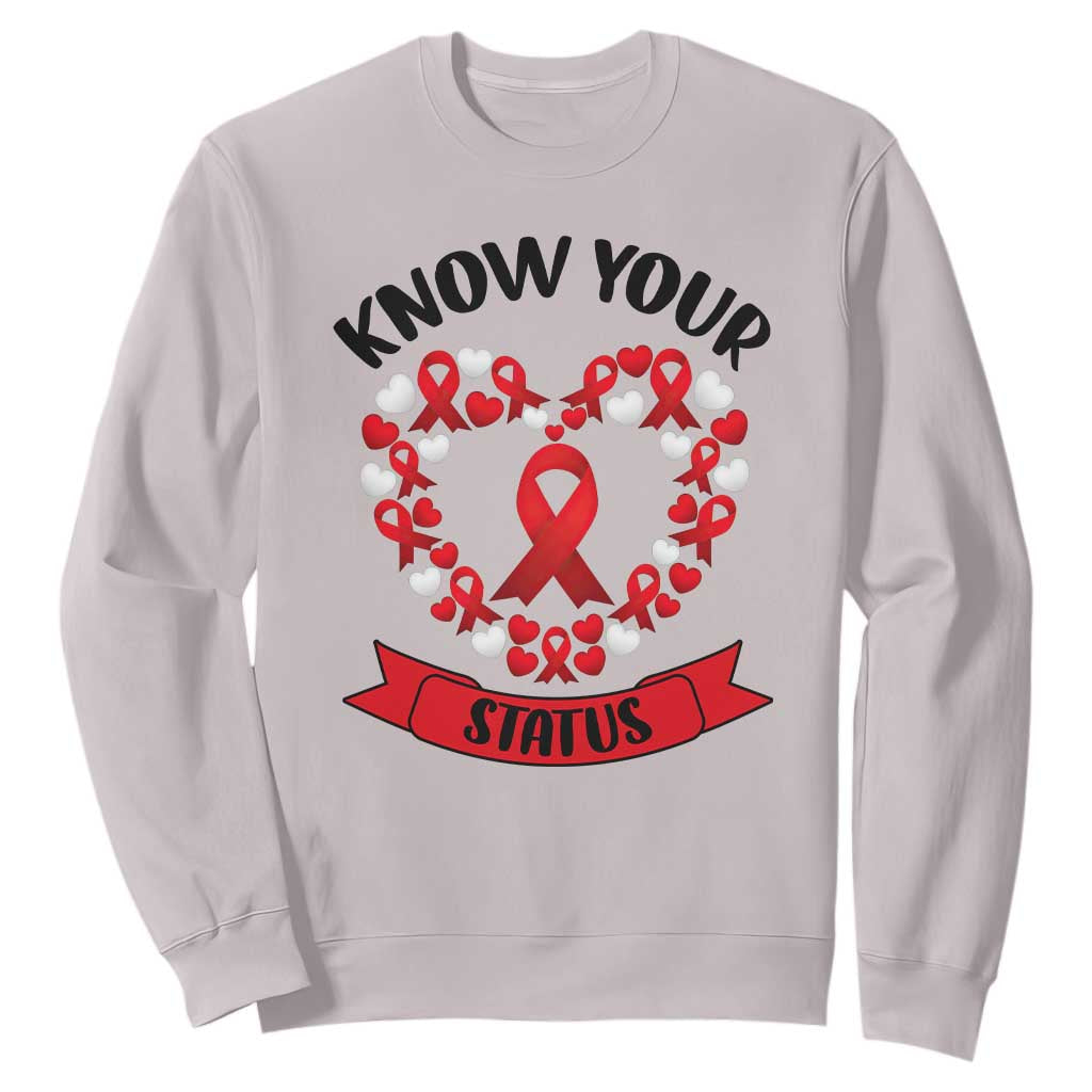 Know Your Status Red Ribbon HIV AIDS Awareness Support Month Gift Sweatshirt TS12 Ice Gray Print Your Wear