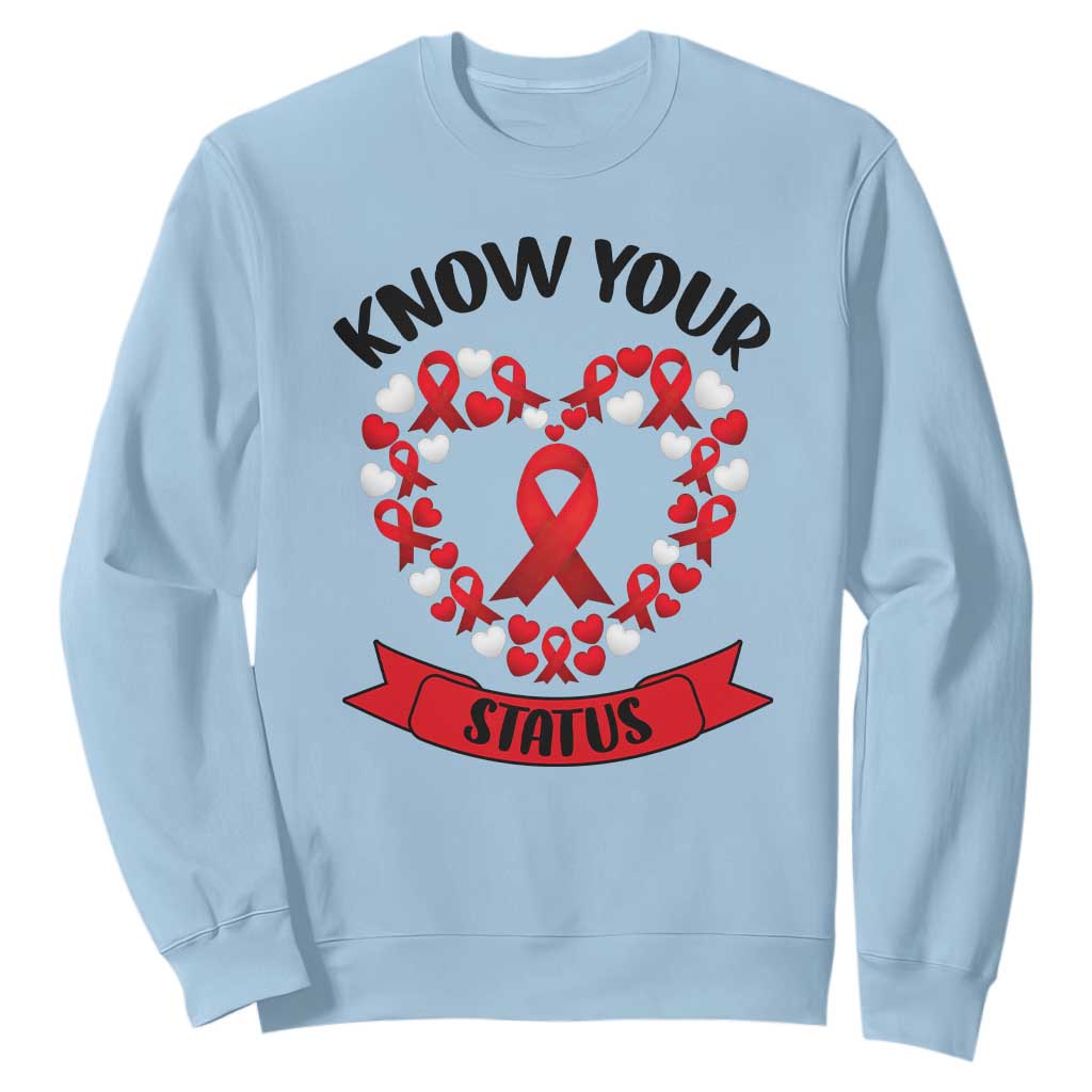Know Your Status Red Ribbon HIV AIDS Awareness Support Month Gift Sweatshirt TS12 Light Blue Print Your Wear