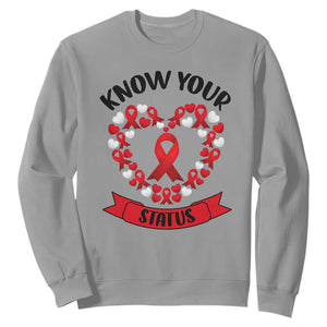 Know Your Status Red Ribbon HIV AIDS Awareness Support Month Gift Sweatshirt TS12 Sport Gray Print Your Wear