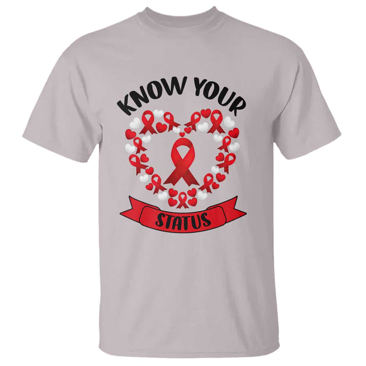 Know Your Status Red Ribbon HIV AIDS Awareness Support Month Gift T Shirt TS12 Ice Gray Print Your Wear