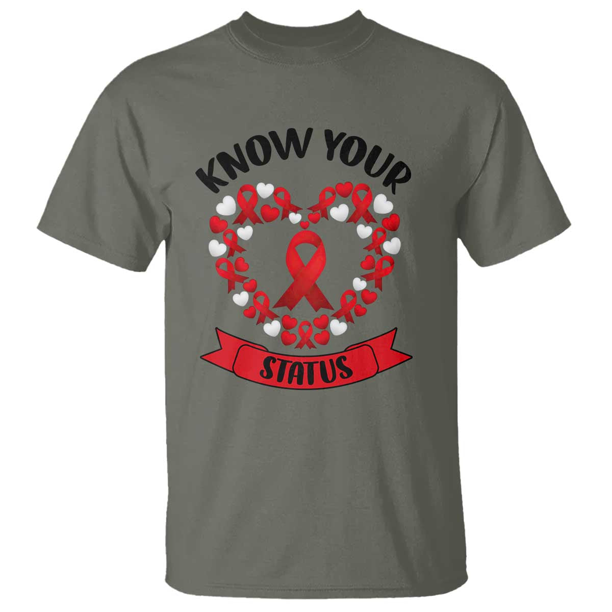 Know Your Status Red Ribbon HIV AIDS Awareness Support Month Gift T Shirt TS12 Military Green Print Your Wear