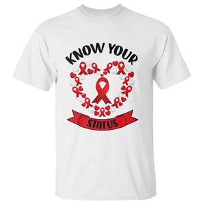 Know Your Status Red Ribbon HIV AIDS Awareness Support Month Gift T Shirt TS12 White Print Your Wear