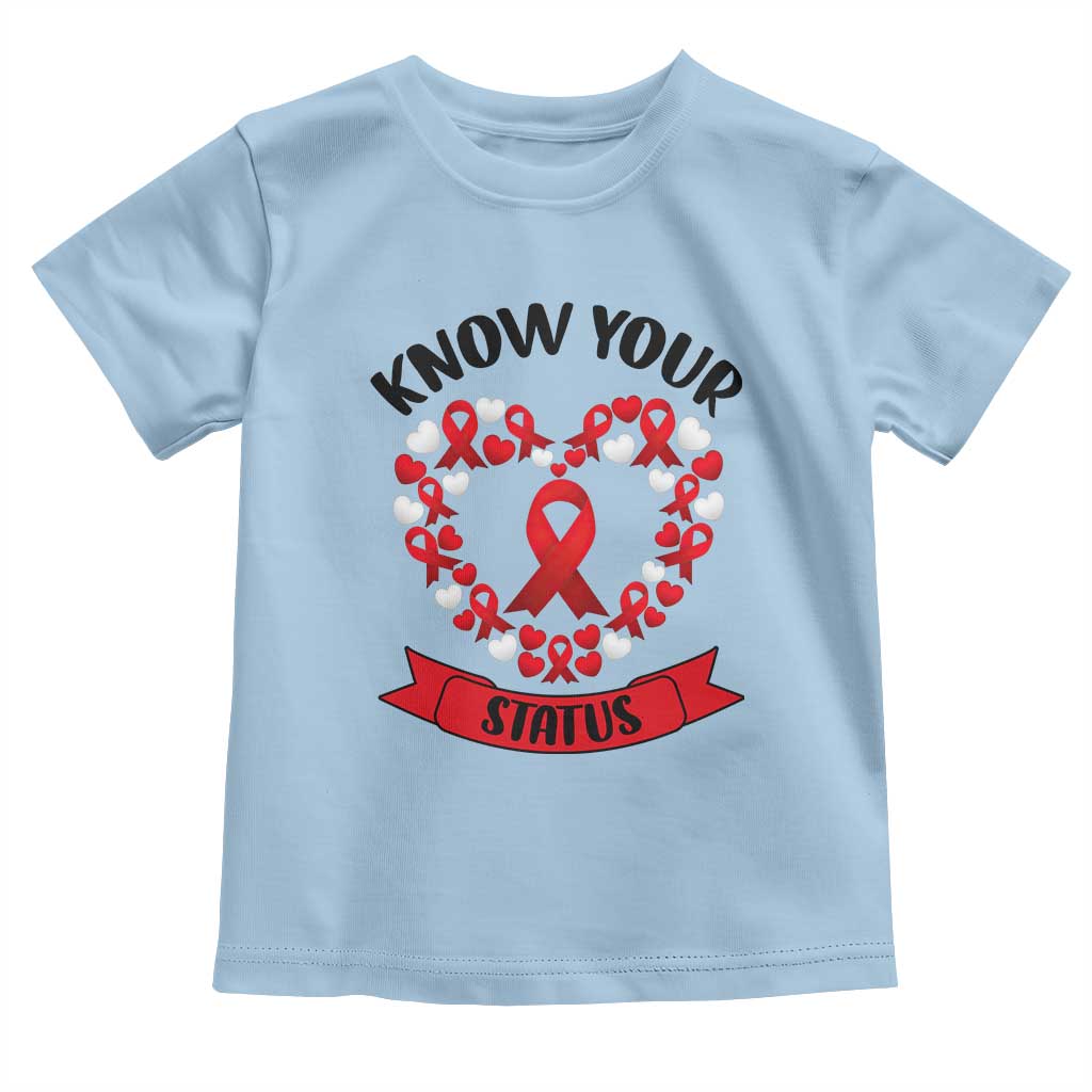 Know Your Status Red Ribbon HIV AIDS Awareness Support Month Gift Toddler T Shirt TS12 Light Blue Print Your Wear
