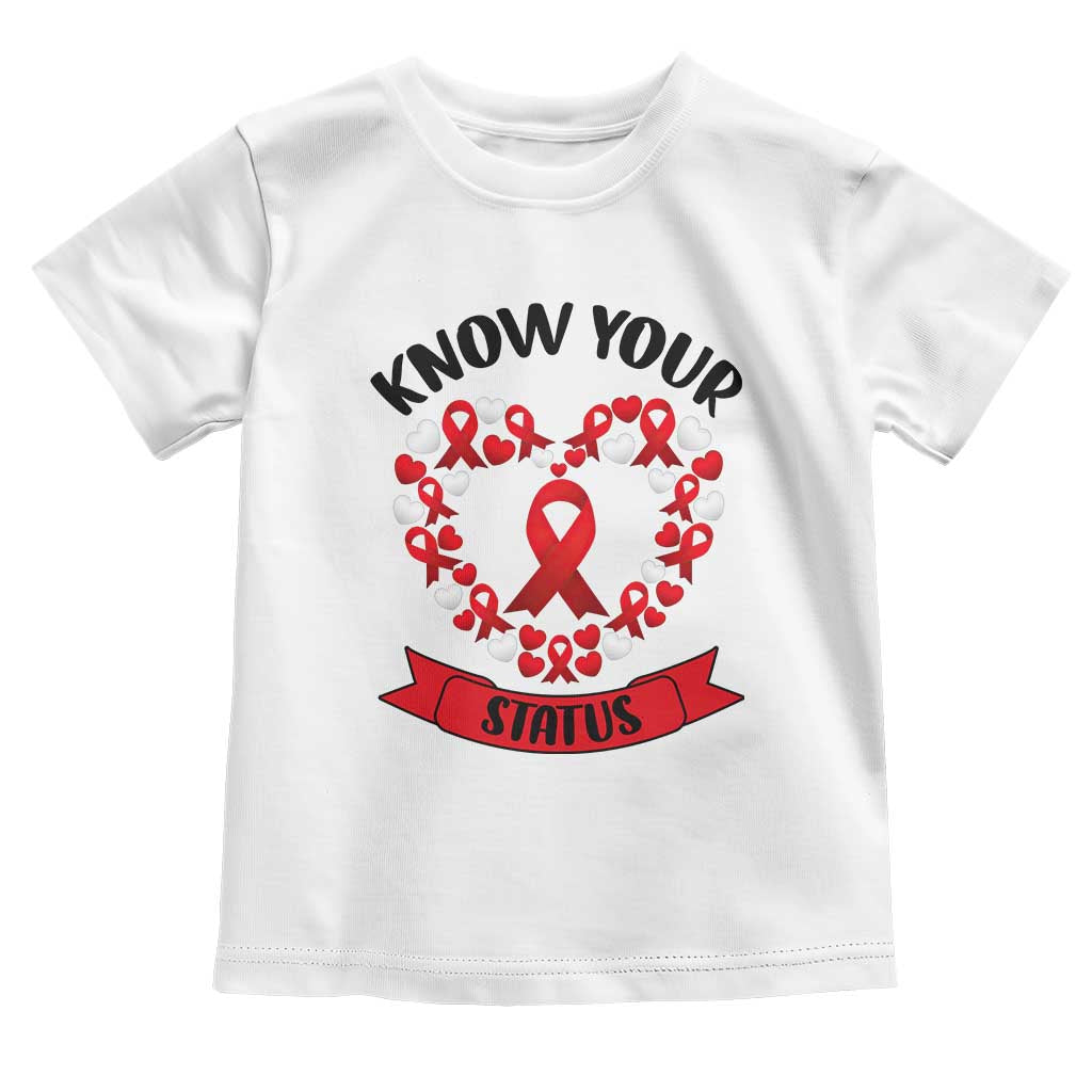Know Your Status Red Ribbon HIV AIDS Awareness Support Month Gift Toddler T Shirt TS12 White Print Your Wear