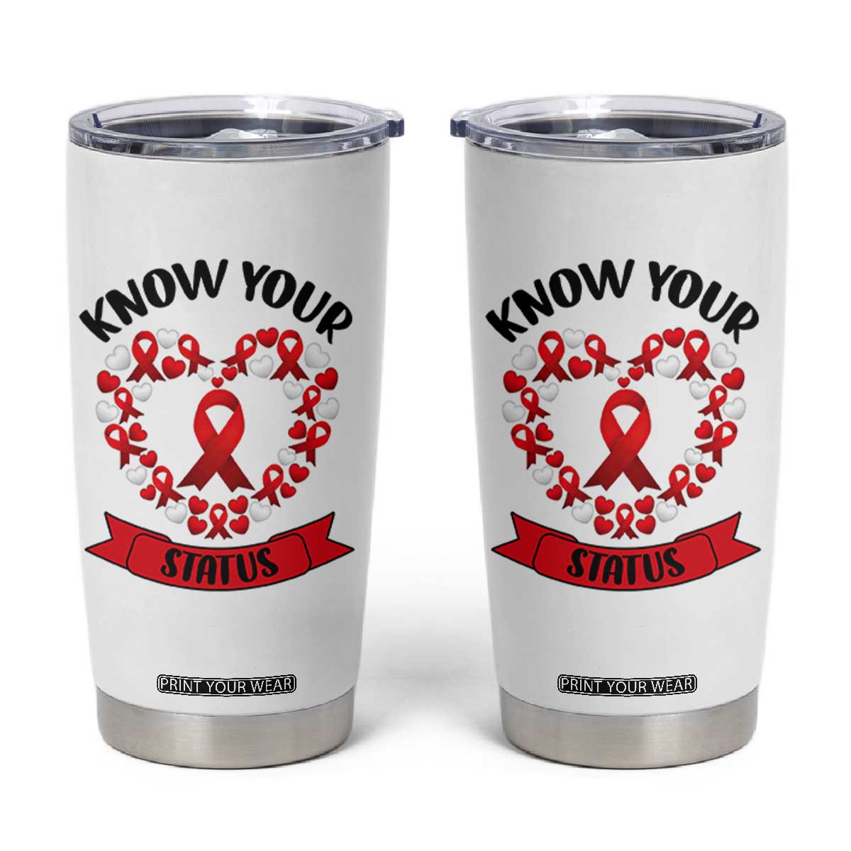 Know Your Status Red Ribbon HIV AIDS Awareness Support Month Gift Tumbler Cup TS12 White Print Your Wear