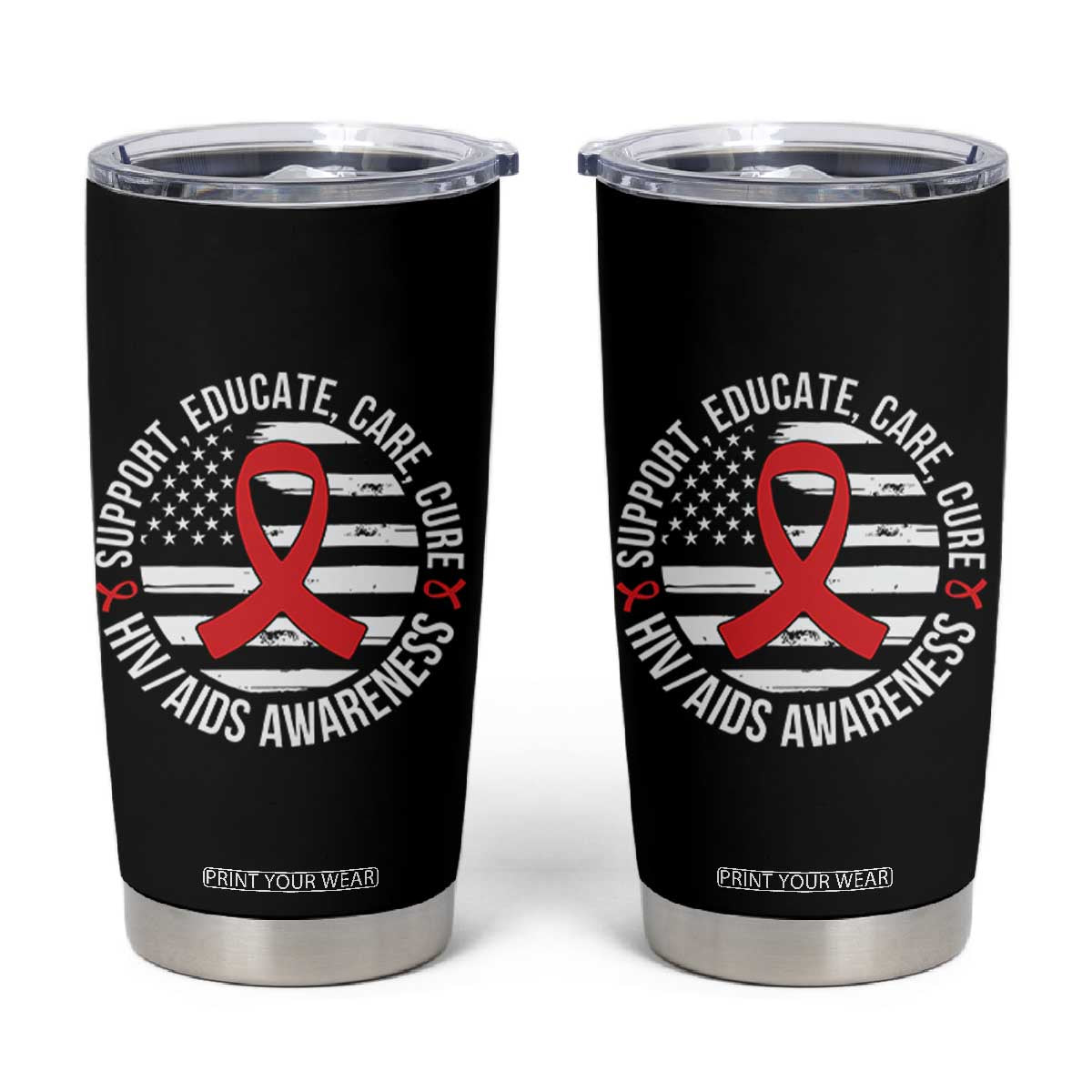 Support Educate Care Cure HIV Awareness Month Gift Tumbler Cup TS12 Black Print Your Wear