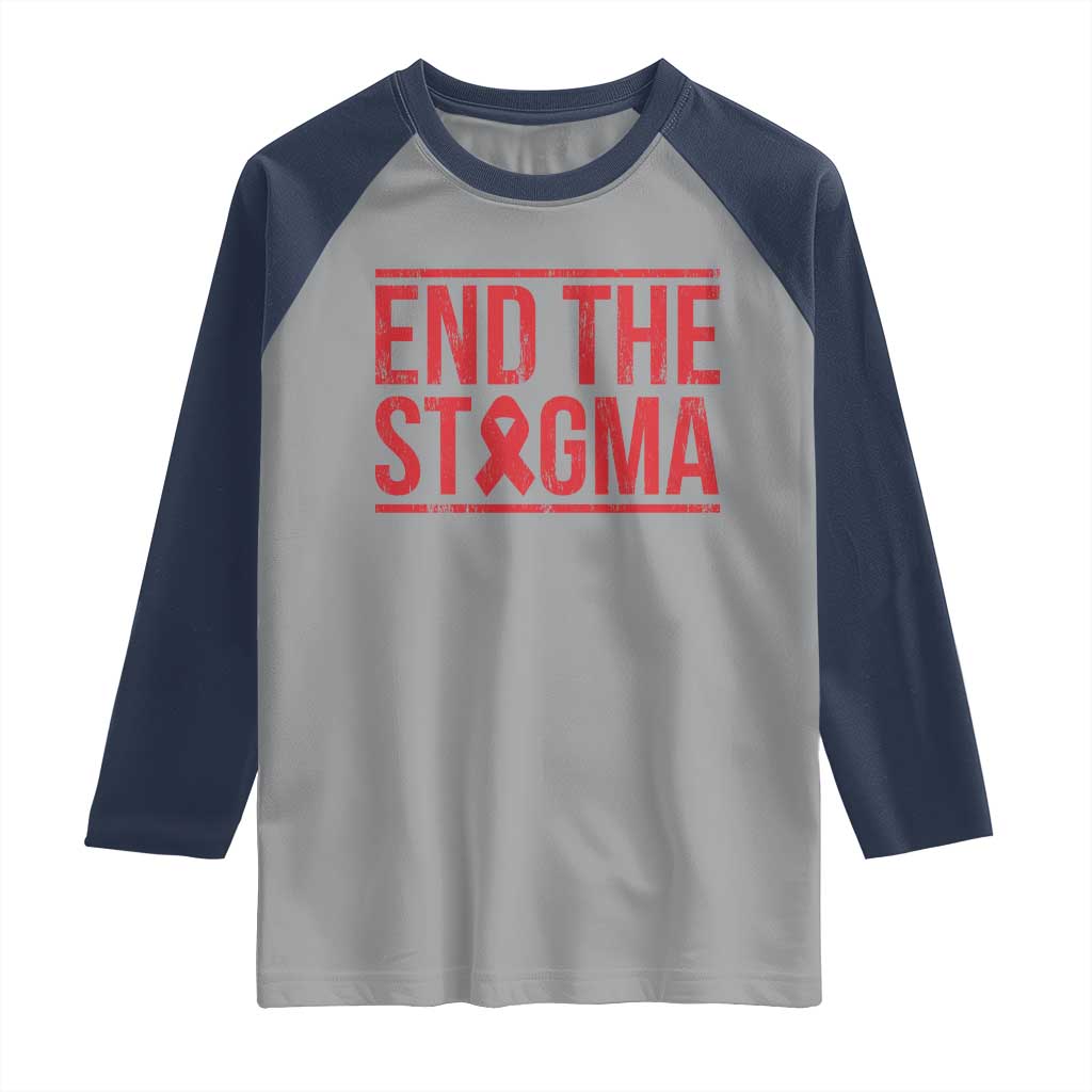 HIV Awareness End The Stigma Raglan Shirt Support Empowerment Gift TS12 Sport Gray Navy Print Your Wear