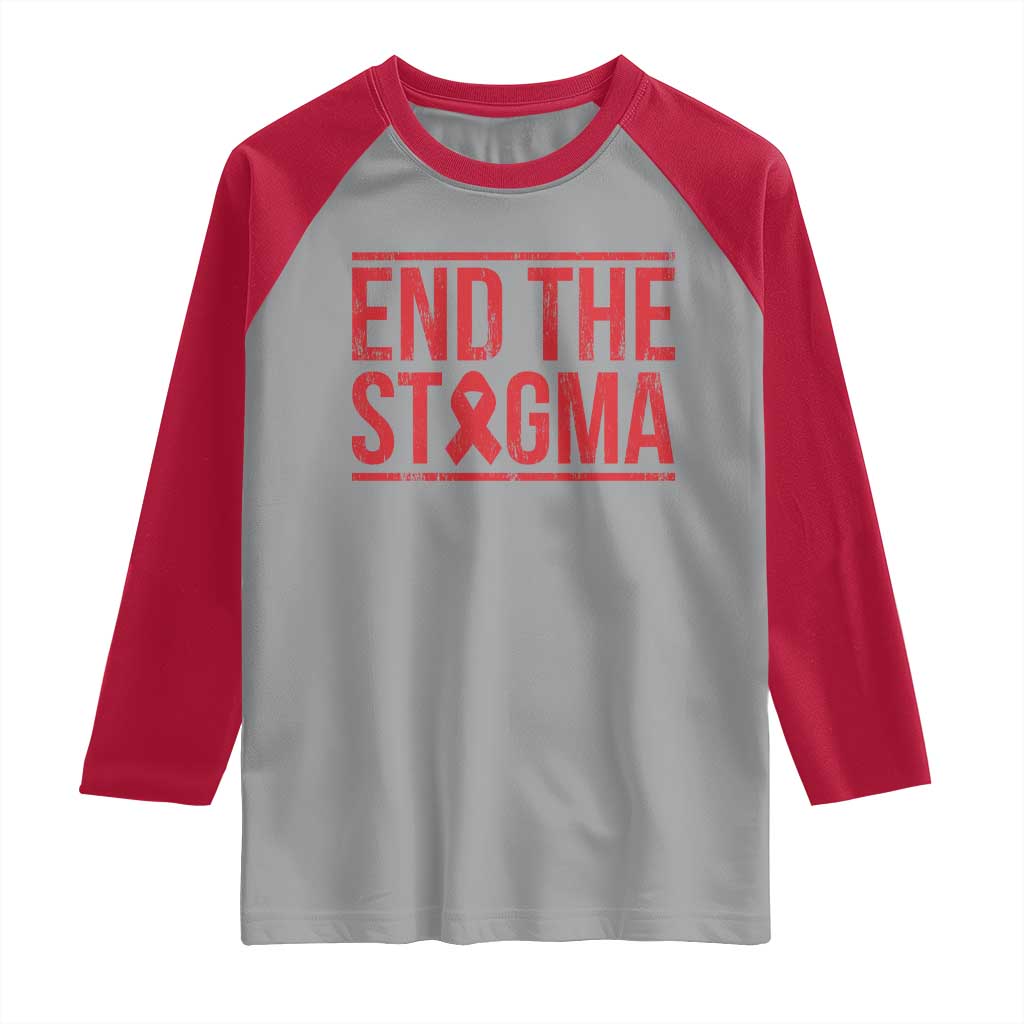 HIV Awareness End The Stigma Raglan Shirt Support Empowerment Gift TS12 Sport Gray Red Print Your Wear