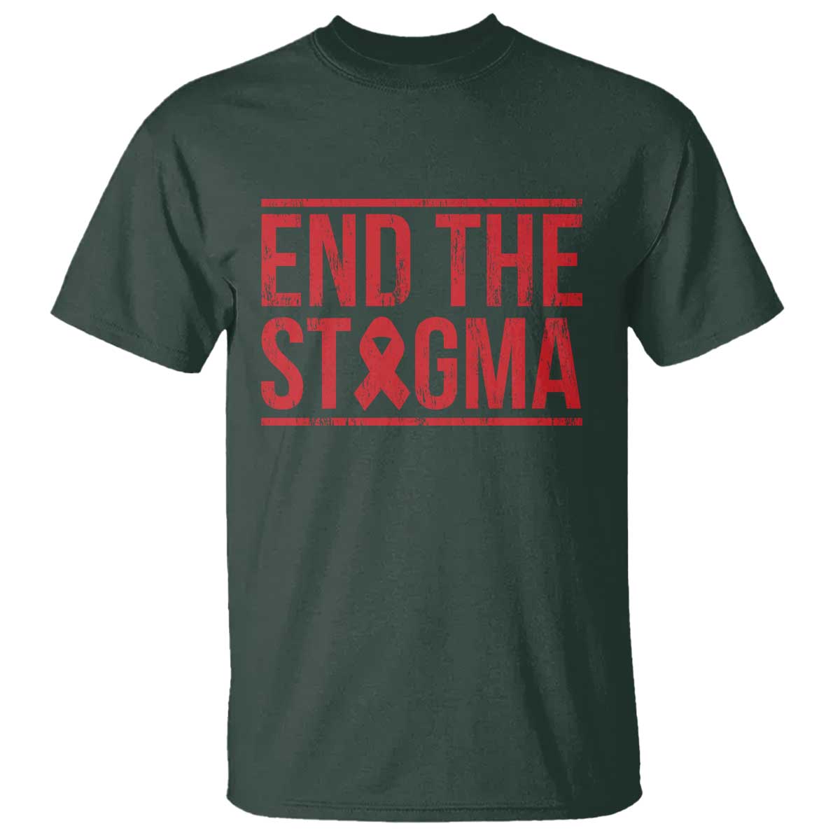 HIV Awareness End The Stigma T Shirt Support Empowerment Gift TS12 Dark Forest Green Print Your Wear