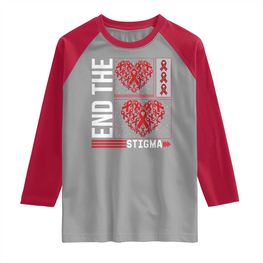 HIV Awareness End The Stigma Raglan Shirt World AIDS Day Gift TS12 Sport Gray Red Print Your Wear
