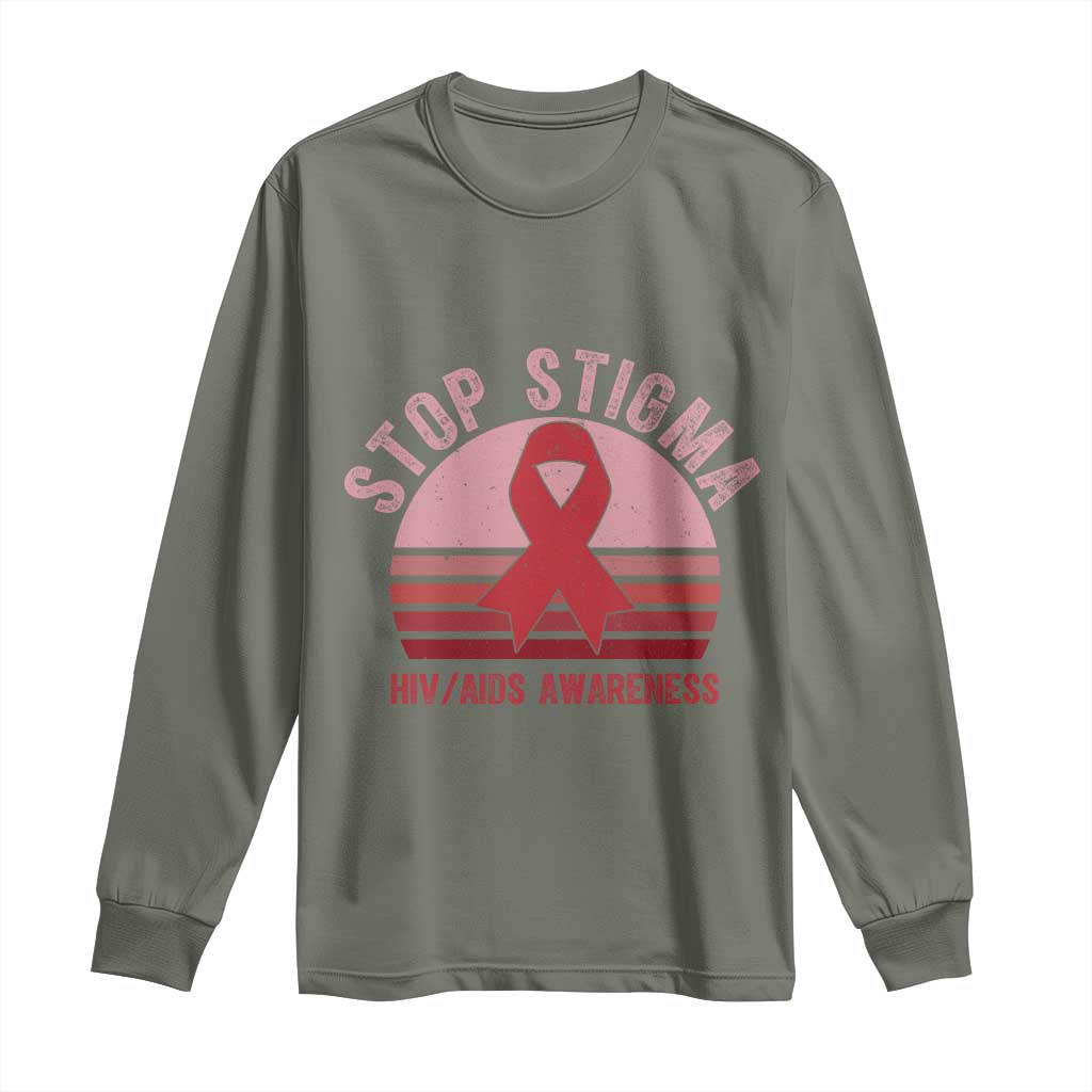 Stop The Stigma HIV Awareness Long Sleeve Shirt World AIDS Day Gift TS12 Military Green Print Your Wear