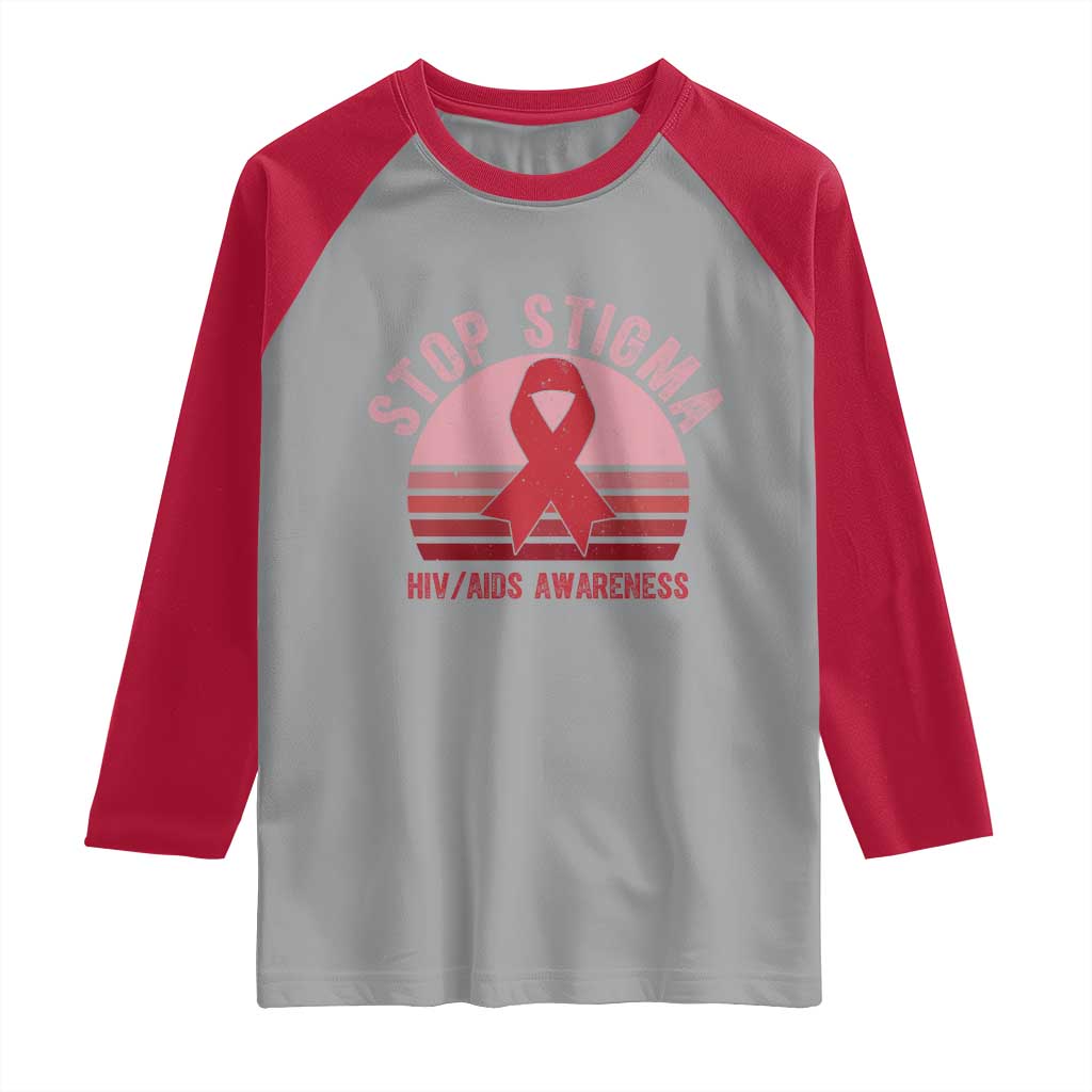 Stop The Stigma HIV Awareness Raglan Shirt World AIDS Day Gift TS12 Sport Gray Red Print Your Wear