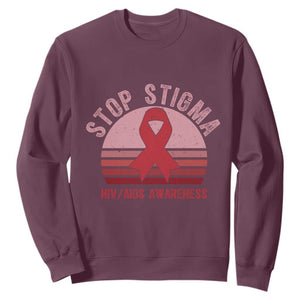 Stop The Stigma HIV Awareness Sweatshirt World AIDS Day Gift TS12 Maroon Print Your Wear