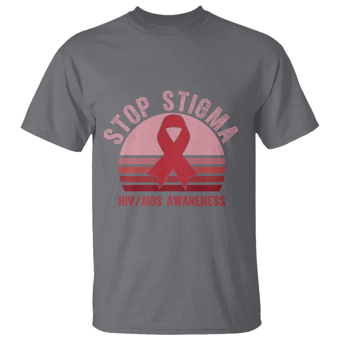 Stop The Stigma HIV Awareness T Shirt World AIDS Day Gift TS12 Charcoal Print Your Wear