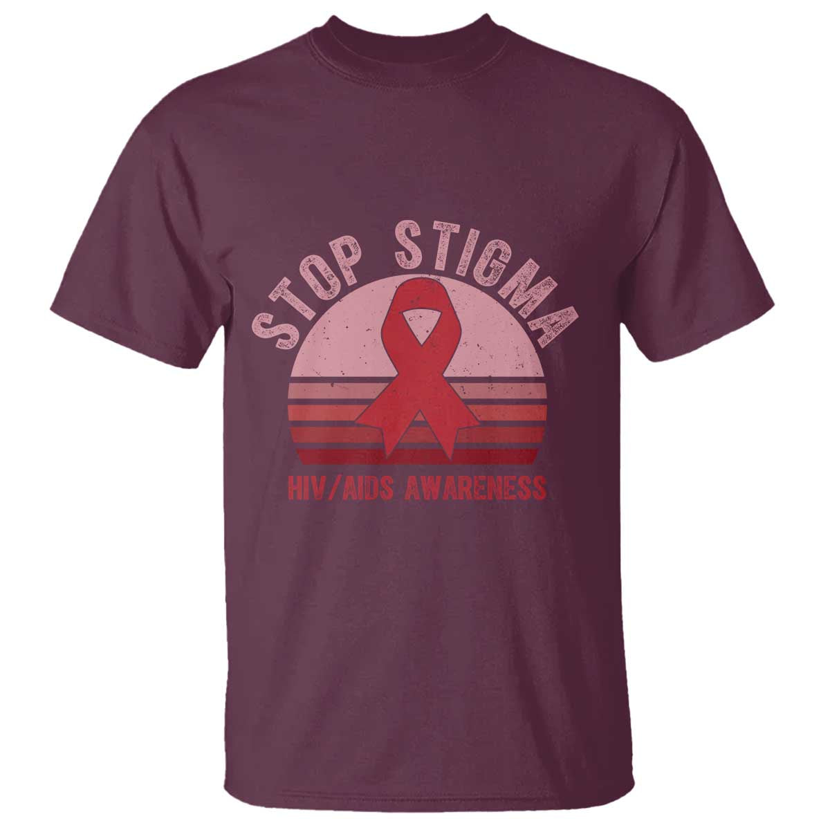 Stop The Stigma HIV Awareness T Shirt World AIDS Day Gift TS12 Maroon Print Your Wear