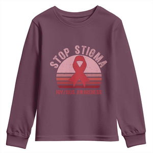 Stop The Stigma HIV Awareness Youth Sweatshirt World AIDS Day Gift TS12 Maroon Print Your Wear