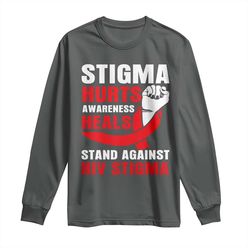 Stigma Hurts Awareness Heals Long Sleeve Shirt HIV Awareness Red Ribbon Support Gift TS12 Dark Heather Print Your Wear