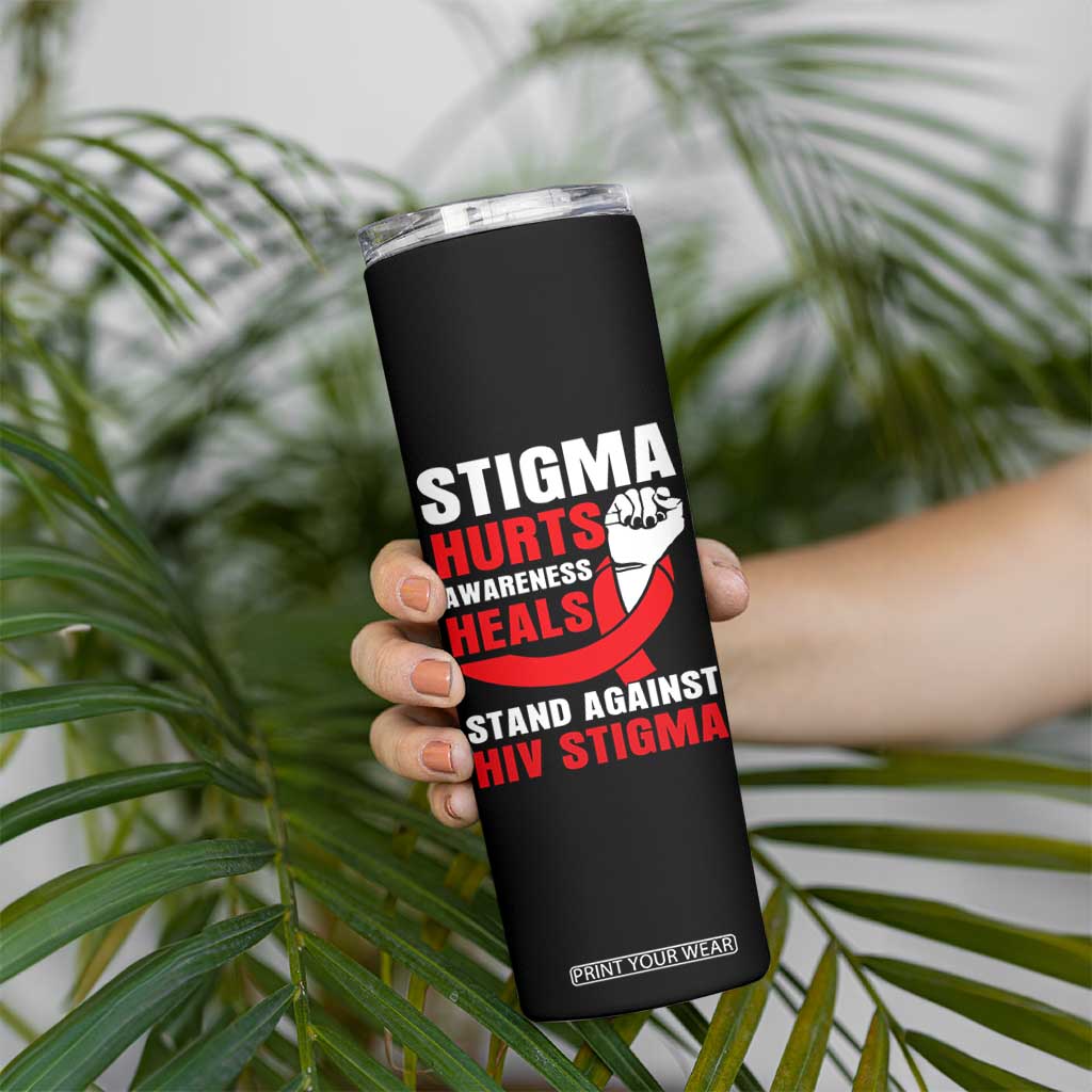 Stigma Hurts Awareness Heals Skinny Tumbler HIV Awareness Red Ribbon Support Gift TS12 Print Your Wear