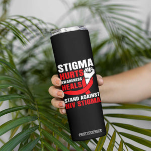 Stigma Hurts Awareness Heals Skinny Tumbler HIV Awareness Red Ribbon Support Gift TS12 Print Your Wear