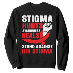 Stigma Hurts Awareness Heals Sweatshirt HIV Awareness Red Ribbon Support Gift TS12 Black Print Your Wear