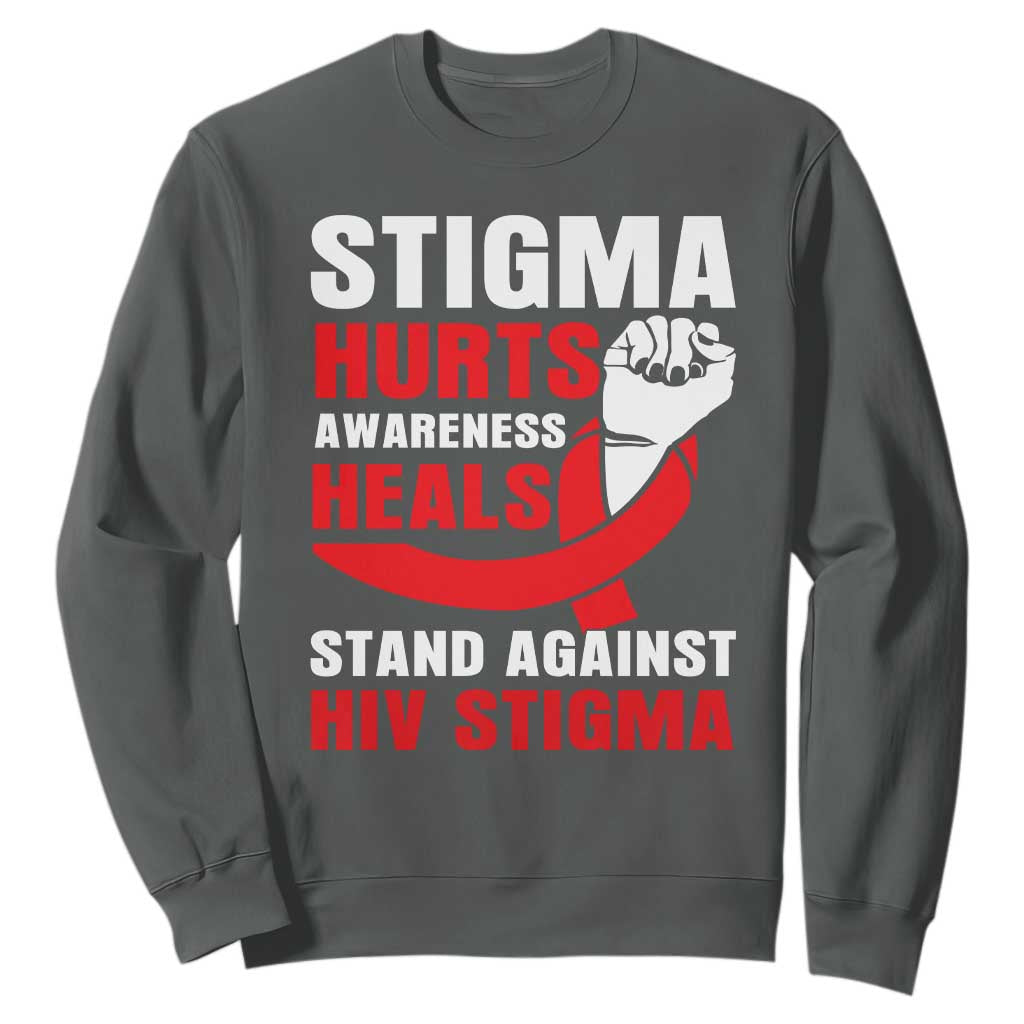 Stigma Hurts Awareness Heals Sweatshirt HIV Awareness Red Ribbon Support Gift TS12 Dark Heather Print Your Wear