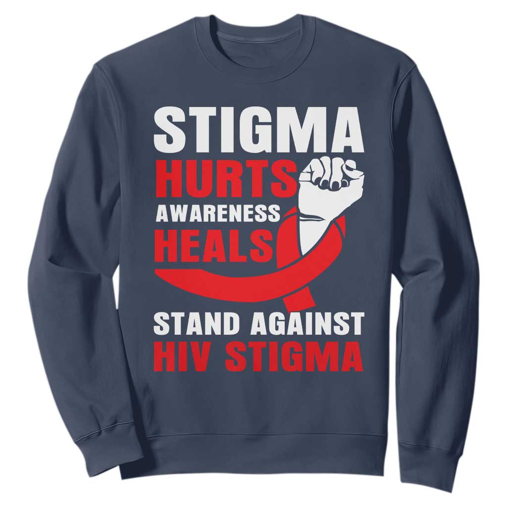 Stigma Hurts Awareness Heals Sweatshirt HIV Awareness Red Ribbon Support Gift TS12 Navy Print Your Wear