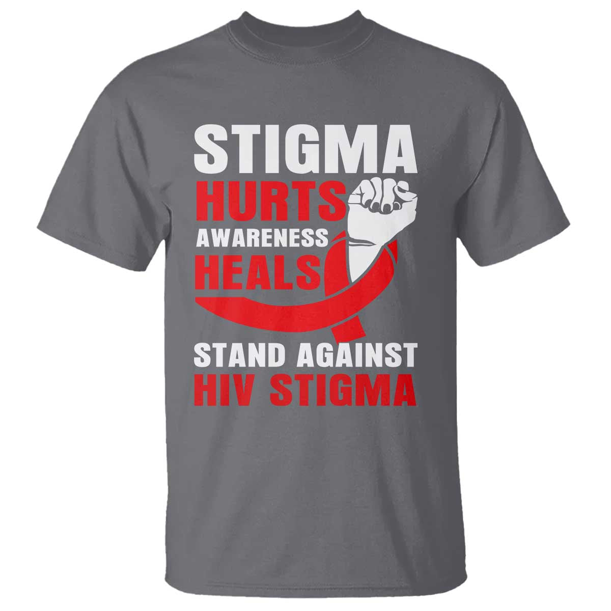 Stigma Hurts Awareness Heals T Shirt HIV Awareness Red Ribbon Support Gift TS12 Charcoal Print Your Wear