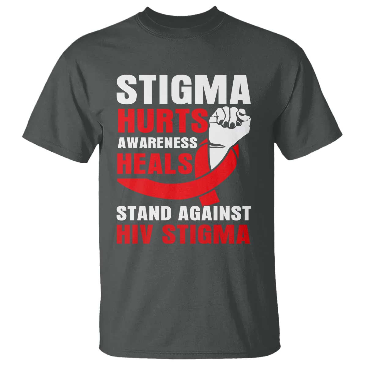 Stigma Hurts Awareness Heals T Shirt HIV Awareness Red Ribbon Support Gift TS12 Dark Heather Print Your Wear
