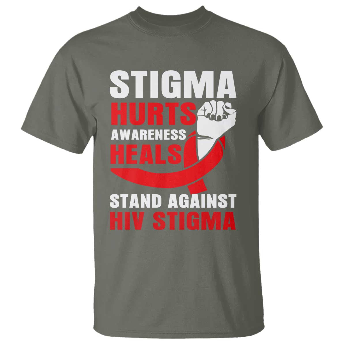 Stigma Hurts Awareness Heals T Shirt HIV Awareness Red Ribbon Support Gift TS12 Military Green Print Your Wear
