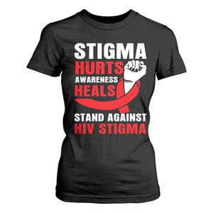 Stigma Hurts Awareness Heals T Shirt For Women HIV Awareness Red Ribbon Support Gift TS12 Black Print Your Wear