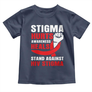 Stigma Hurts Awareness Heals Toddler T Shirt HIV Awareness Red Ribbon Support Gift TS12 Navy Print Your Wear