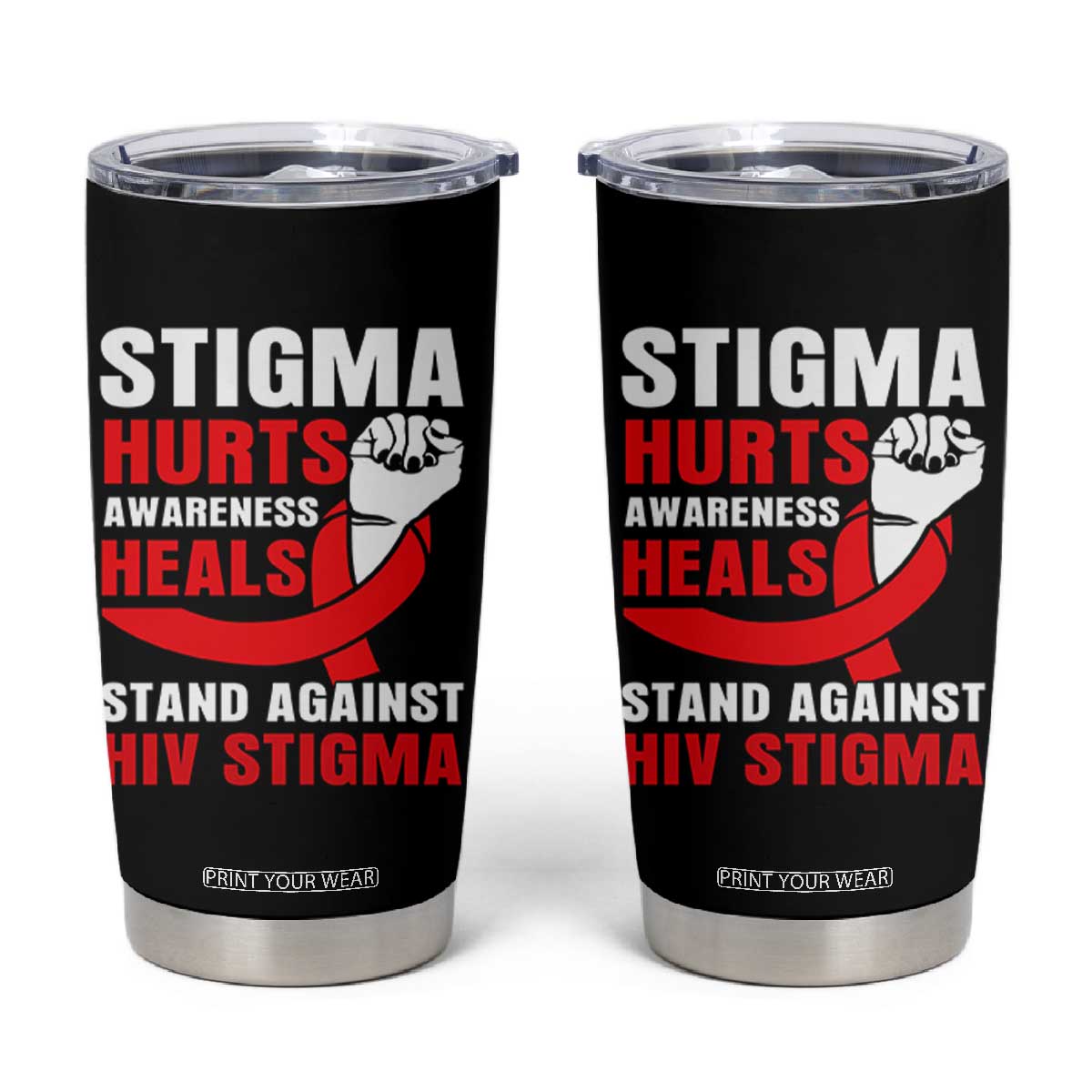 Stigma Hurts Awareness Heals Tumbler Cup HIV Awareness Red Ribbon Support Gift TS12 Black Print Your Wear