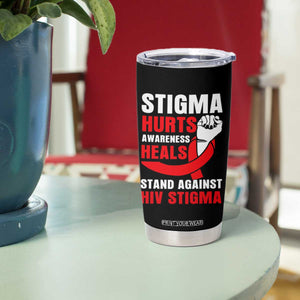 Stigma Hurts Awareness Heals Tumbler Cup HIV Awareness Red Ribbon Support Gift TS12 Print Your Wear
