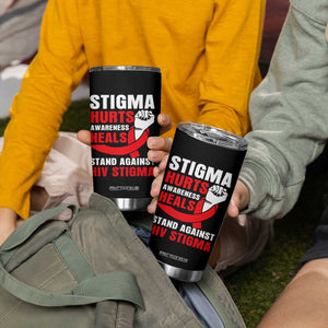 Stigma Hurts Awareness Heals Tumbler Cup HIV Awareness Red Ribbon Support Gift TS12 Print Your Wear