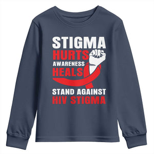 Stigma Hurts Awareness Heals Youth Sweatshirt HIV Awareness Red Ribbon Support Gift TS12 Navy Print Your Wear