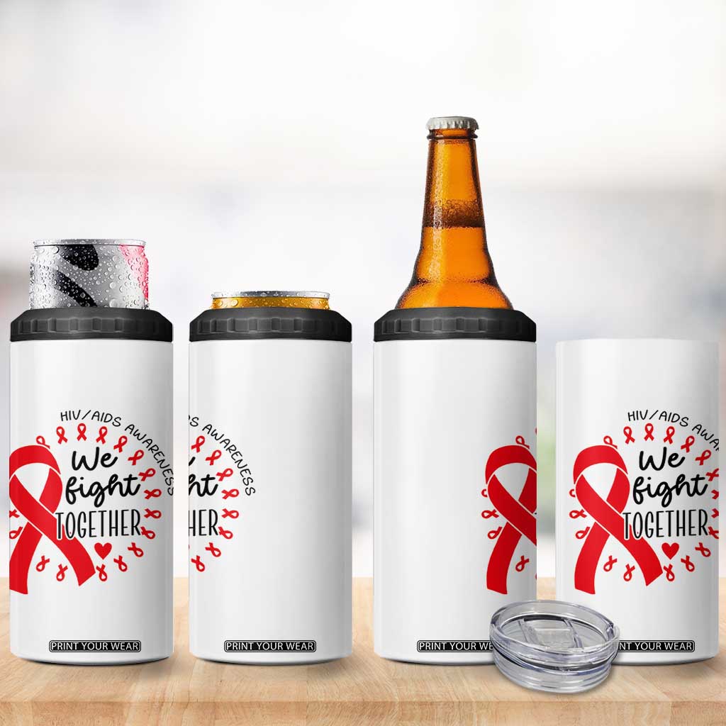 HIV Awareness Red Ribbon Support Gift 4 in 1 Can Cooler Tumbler We Fight Together TS12 Print Your Wear